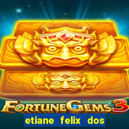 etiane felix dos santos nua